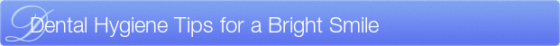 Dentist Wauwatosa Dental Hygiene Tips for a Bright Smile